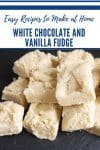 White chocolate and Vanilla Fudge
